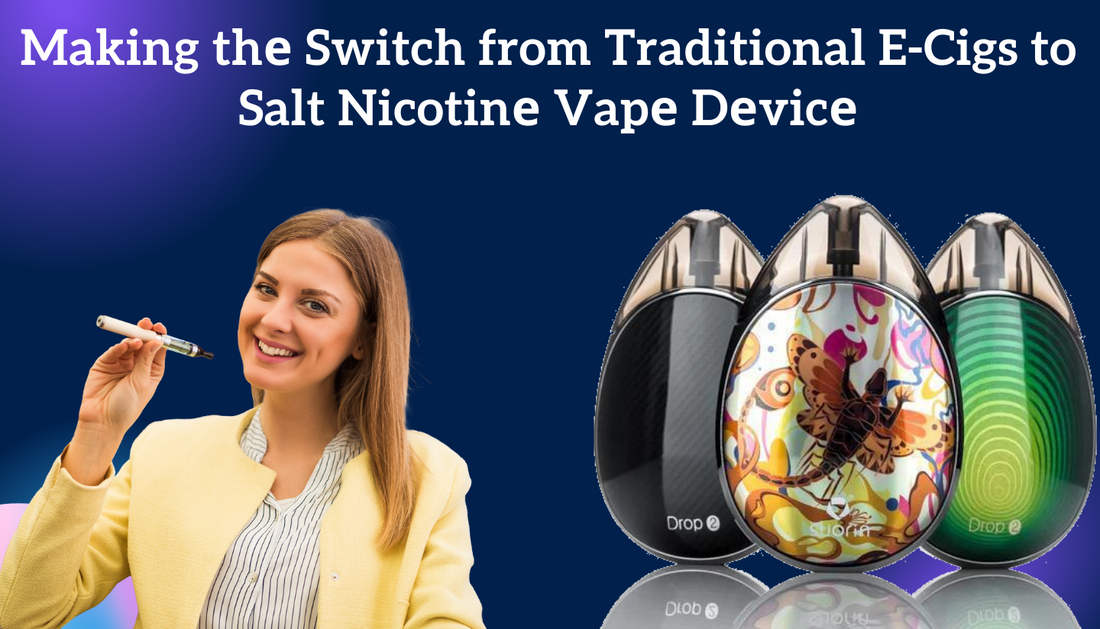 Making thе Switch from Traditional E-Cigs to Salt Nicotinе Vapе Dеvicе