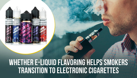 Whether E-Liquid Flavoring Helps Smokers Transition To Electronic Cigarettes