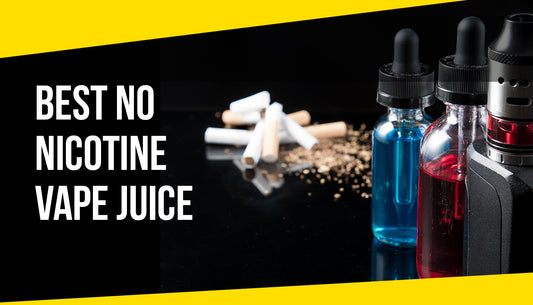 Best No Nicotine Vape Juice