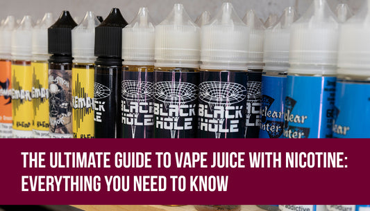 The Ultimate Guide to Vape Juice with Nicotine: Everything You Need to Know